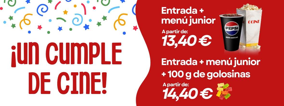 ¡Un cumple de cine! ¡Un cumple de cine! Entrada + menú junior a partir de 14,50€. Entrada + menú junior + 100g de golosinas a partir de 13,40€.